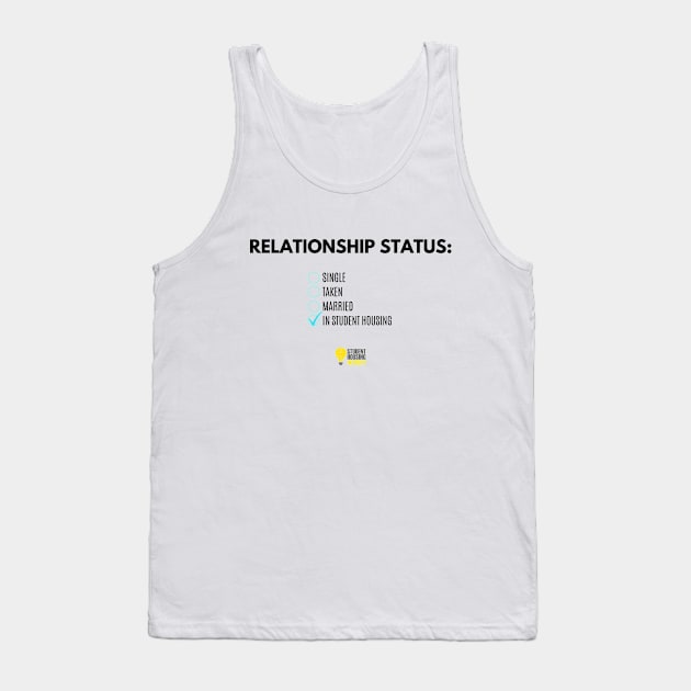 Relationship Status Tank Top by StudentHousingInsight